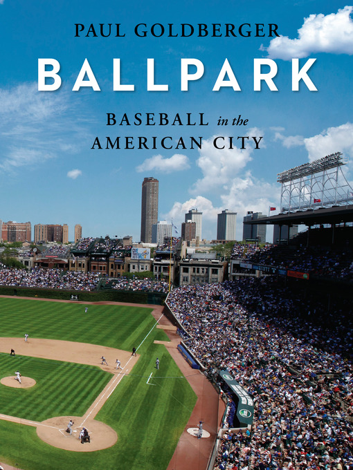 Title details for Ballpark by Paul Goldberger - Wait list